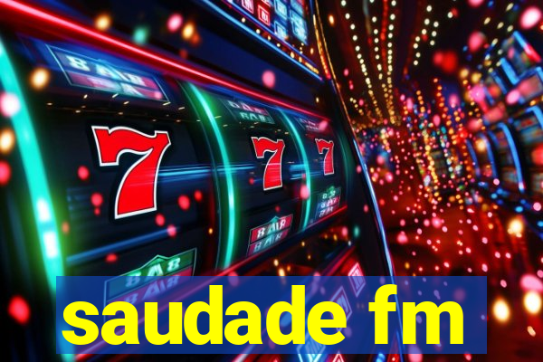 saudade fm